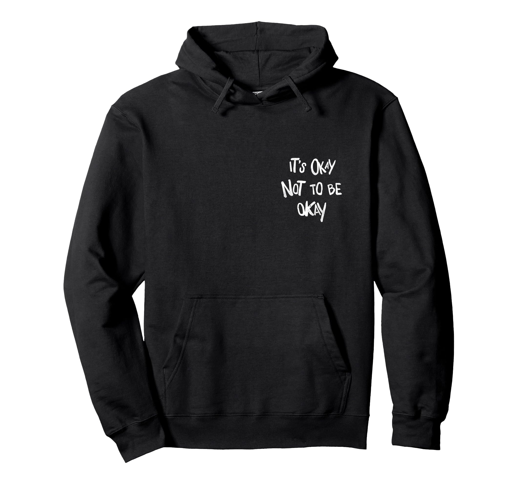 Its Okay Not To Be Okay Mental Health Hoodie - Custom Art Print Unisex - T-Shirt, Sweatshirt, Hoodie
