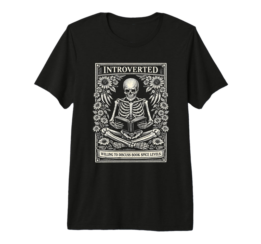 Introverted Spicy Book Dark Romance Book T-Shirt - Trendy Graphic Unisex - T-Shirt, Sweatshirt, Hoodie