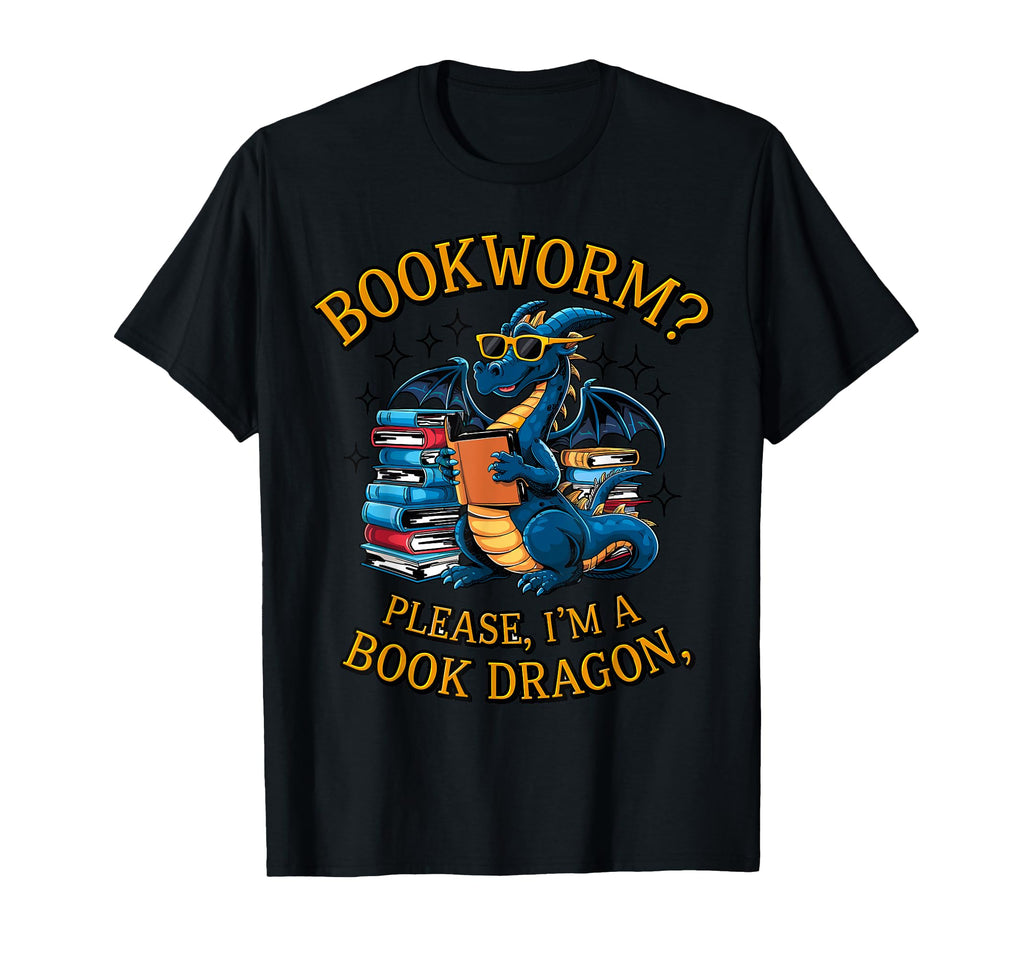 Bookworm Please Im Book Dragon Reading T-Shirt - Custom Art Print Unisex - T-Shirt, Sweatshirt, Hoodie