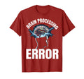 Brain Processing Error Overstimulated T-Shirt - Fun Novelty Design Unisex - T-Shirt, Sweatshirt, Hoodie