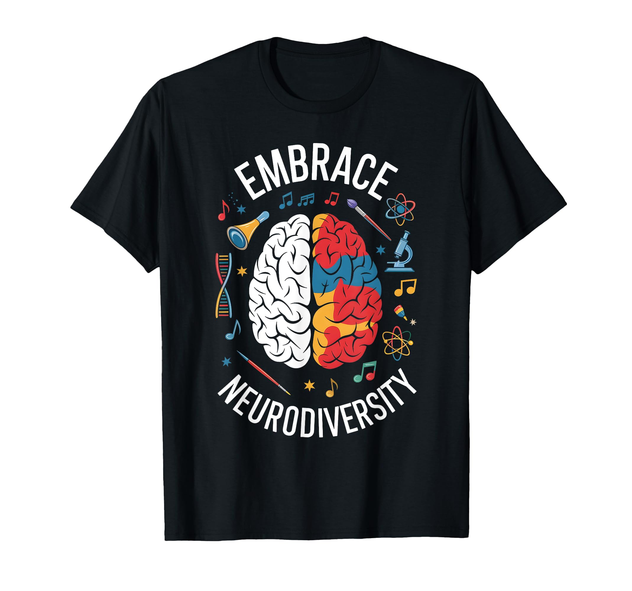 Embrace Neurodiversity Brain Adhd T-Shirt - Unique Graphic Men Women - T-Shirt, Sweatshirt, Hoodie