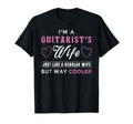 Im Guitarist Wife Just Like Regular Wife T-Shirt - Custom Art Print Unisex - T-Shirt, Sweatshirt, Hoodie