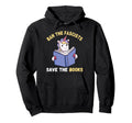 Ban Fascists Save Books Book Lover Hoodie - Aesthetic Graphic Men Women - T-Shirt, Sweatshirt, Hoodie