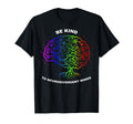 Be Kind To Neurodivergent Minds T-Shirt - Novelty Apparel for Adults - T-Shirt, Sweatshirt, Hoodie