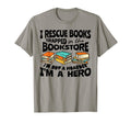 I Rescue Books Trapped Im Not Hoarder T-Shirt - Novelty Apparel for Adults - T-Shirt, Sweatshirt, Hoodie