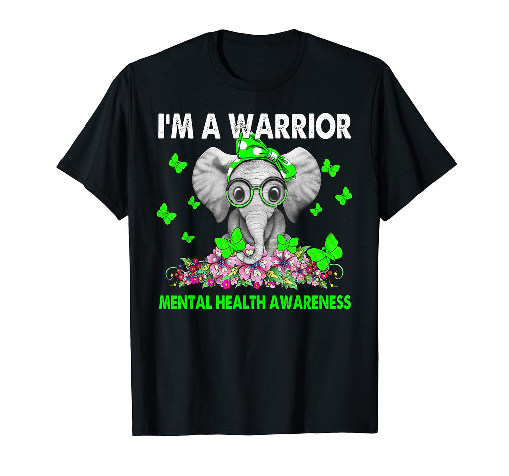 Elephant Im Warrior Mental Health T-Shirt - Fun Novelty Design Unisex - T-Shirt, Sweatshirt, Hoodie