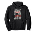 Break Silence End Stigma Mental Health Hoodie - Unique Graphic Men Women - T-Shirt, Sweatshirt, Hoodie