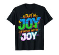 Start Joy Finish Joy Positive Motto T-Shirt - Trendy Graphic Men Women - T-Shirt, Sweatshirt, Hoodie