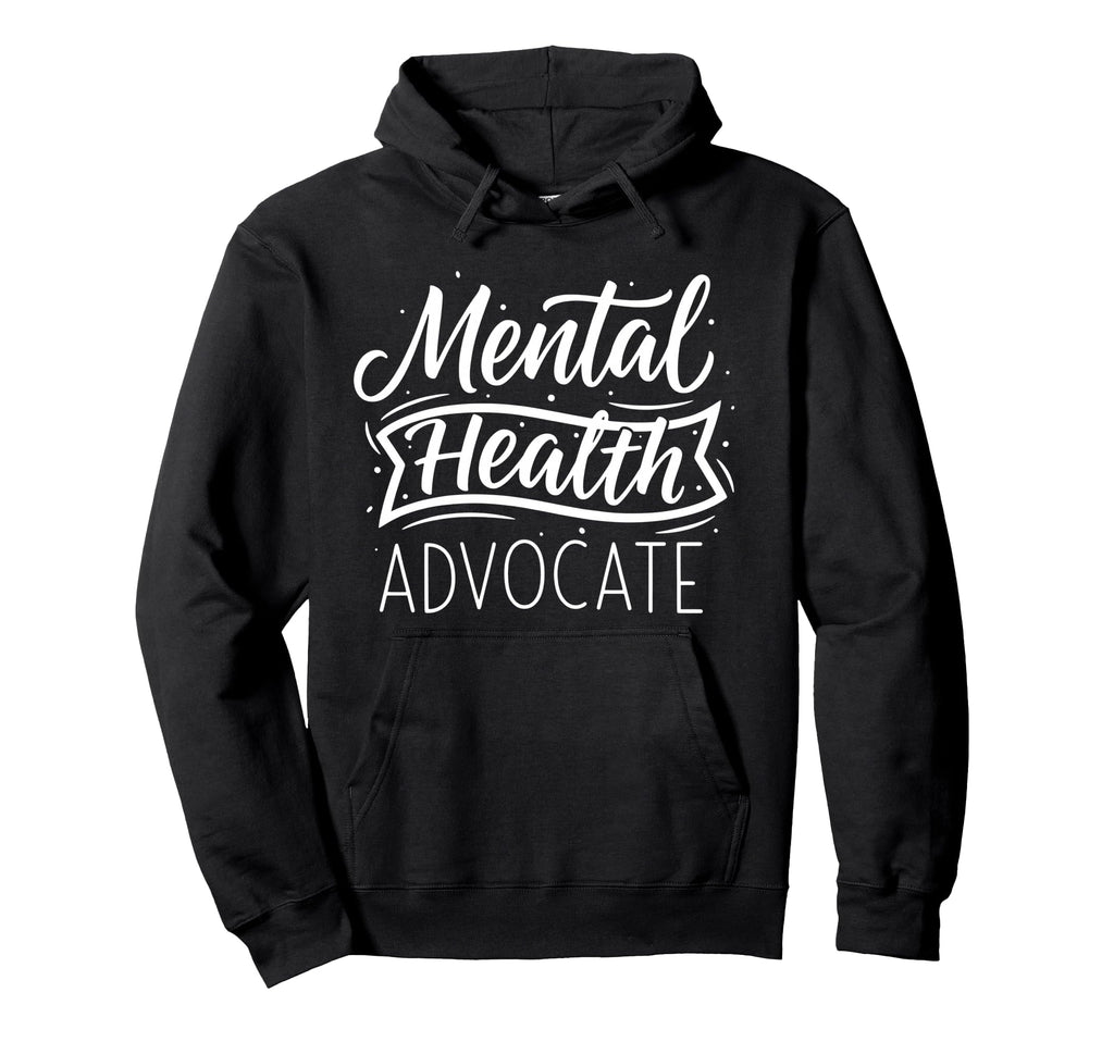 Mental Health Advocate Hoodie - Graphic Print for Adults - T-Shirt, Sweatshirt, Hoodie