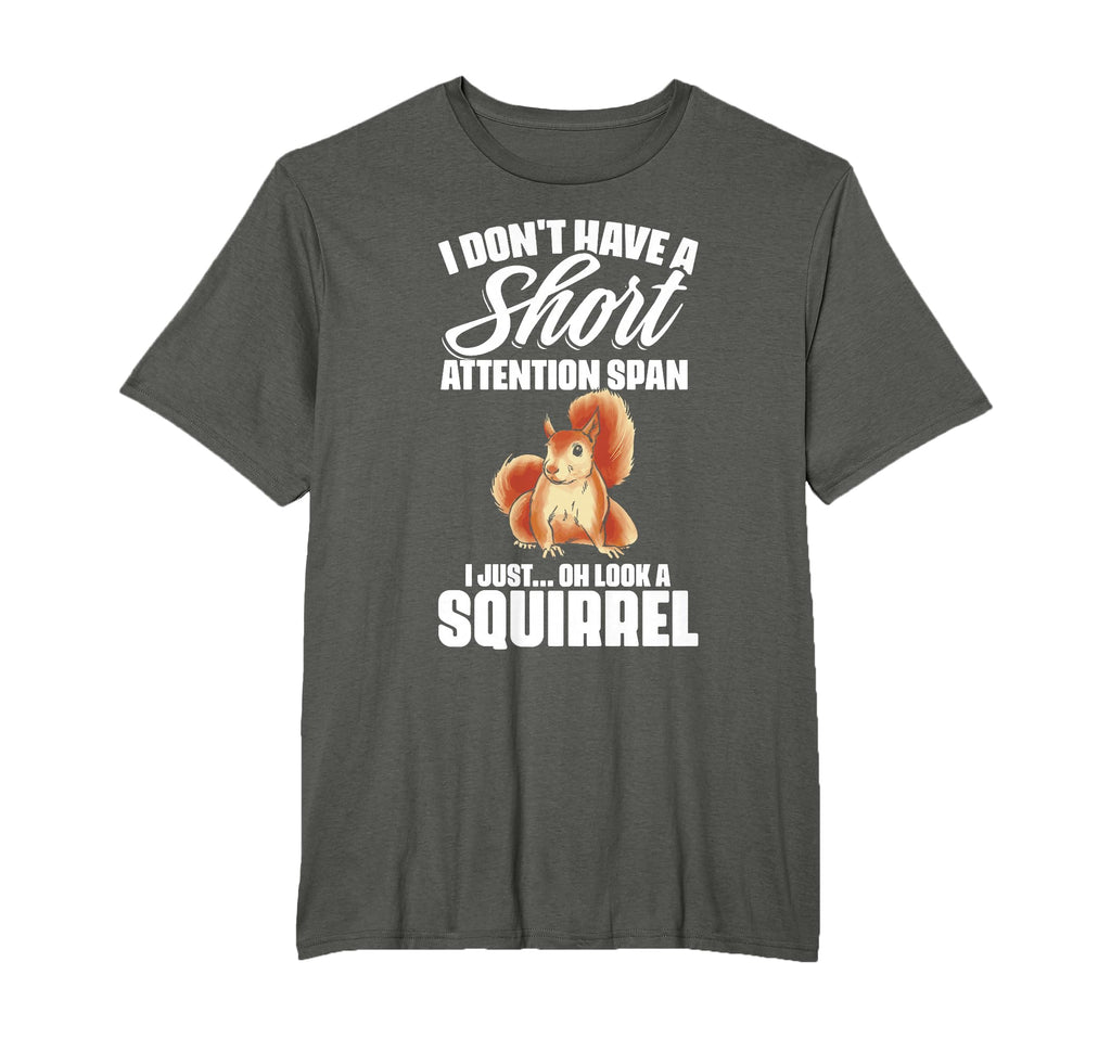 I Dont Have Short Attention Span T-Shirt - Novelty Apparel for Adults - T-Shirt, Sweatshirt, Hoodie