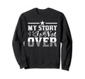 Mental Health Matter My Story Is Sweatshirt - Trendy Graphic for Adults - T-Shirt, Sweatshirt, Hoodie
