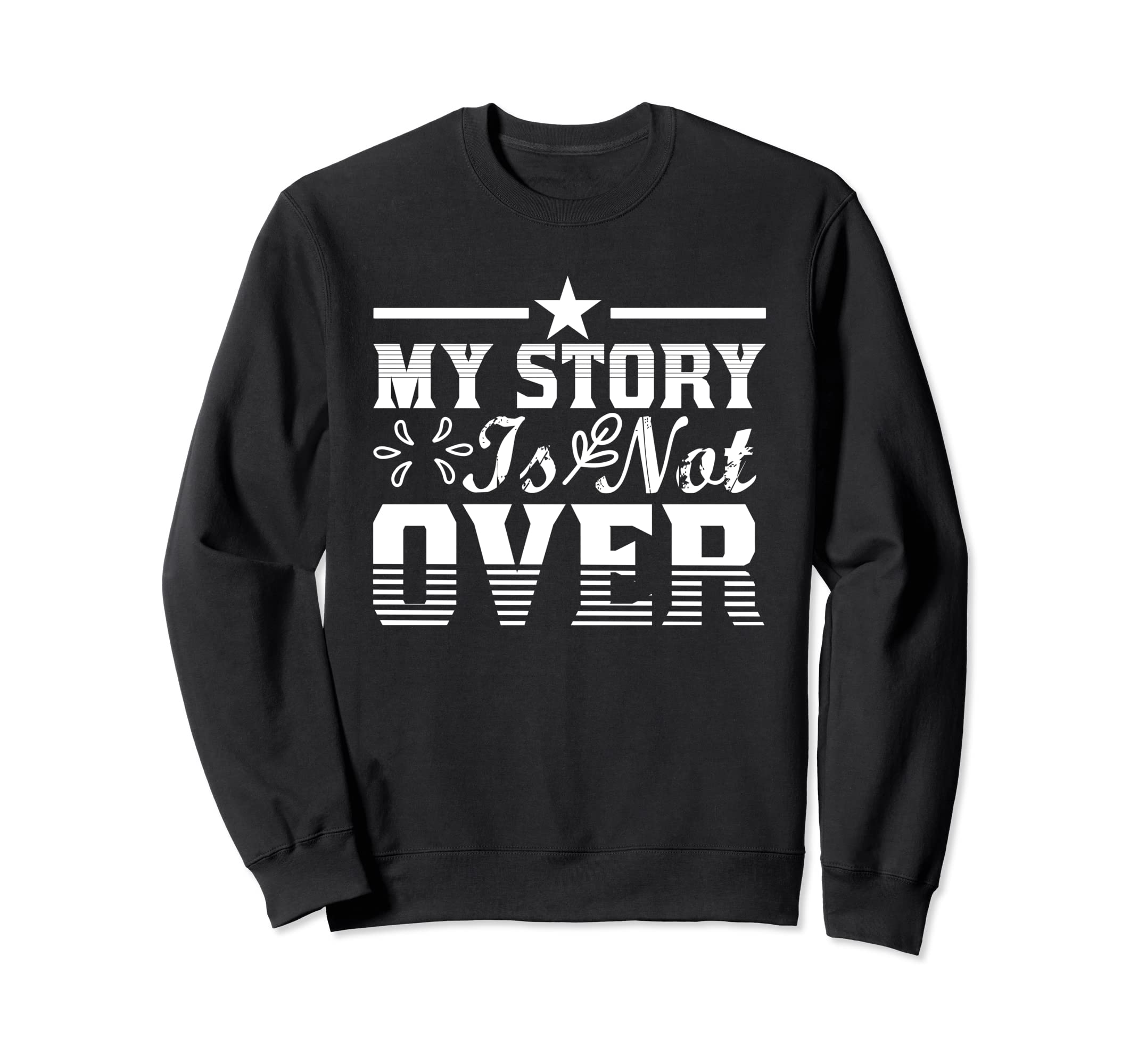 Mental Health Matter My Story Is Sweatshirt - Trendy Graphic for Adults - T-Shirt, Sweatshirt, Hoodie