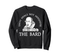 William Shakespeare You Shall Not Sweatshirt - Minimalist Print Men Women - T-Shirt, Sweatshirt, Hoodie