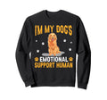 Im My Dogs Emotional Support Human Sweatshirt - Streetwear Style Unisex - T-Shirt, Sweatshirt, Hoodie