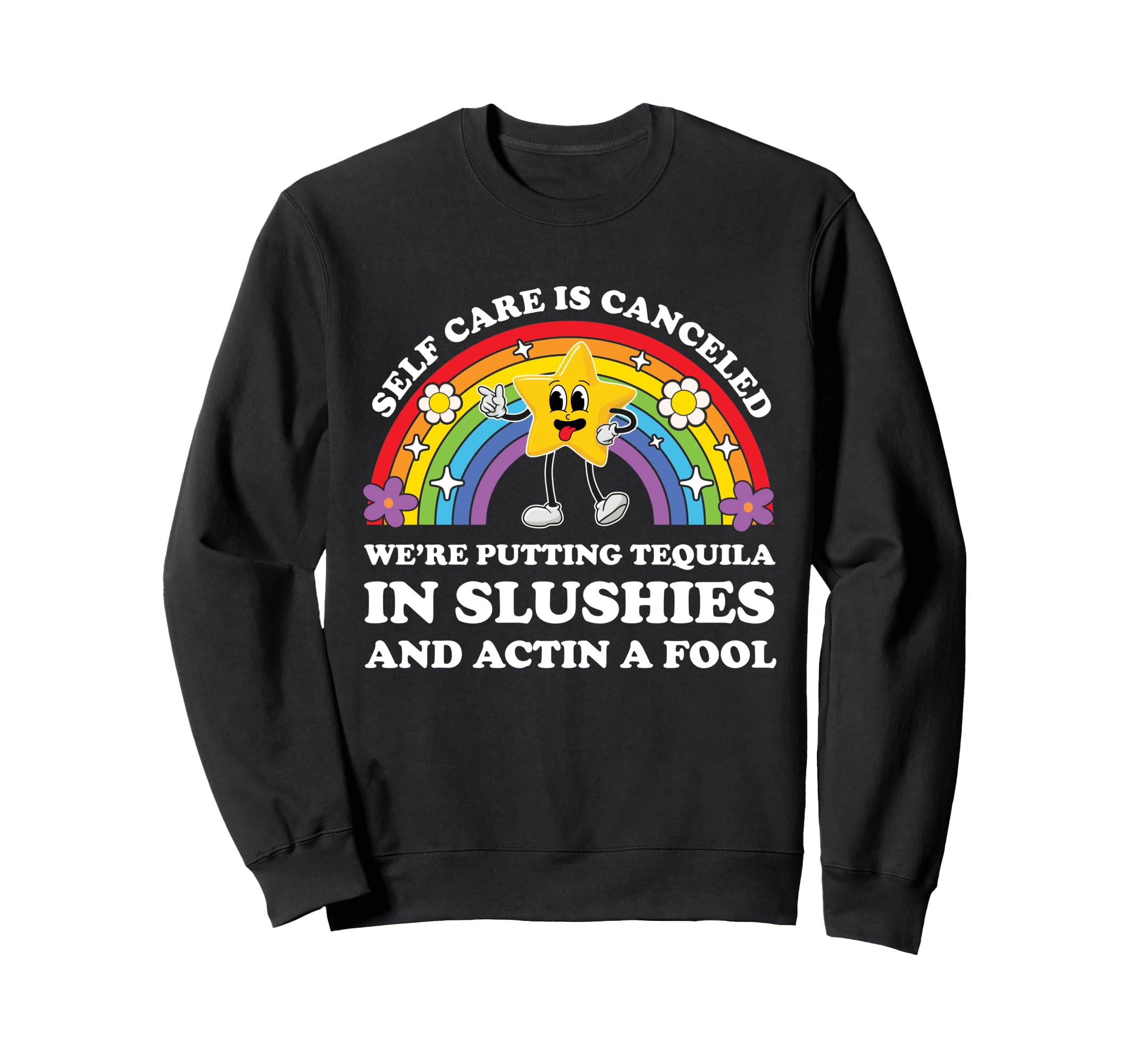 Self Care Is Canceled Were Putting Sweatshirt - Graphic Print Unisex - T-Shirt, Sweatshirt, Hoodie