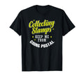 Collecting Stamps Keep Me From Going Postal T-Shirt - Graphic Print Unisex - T-Shirt, Sweatshirt, Hoodie