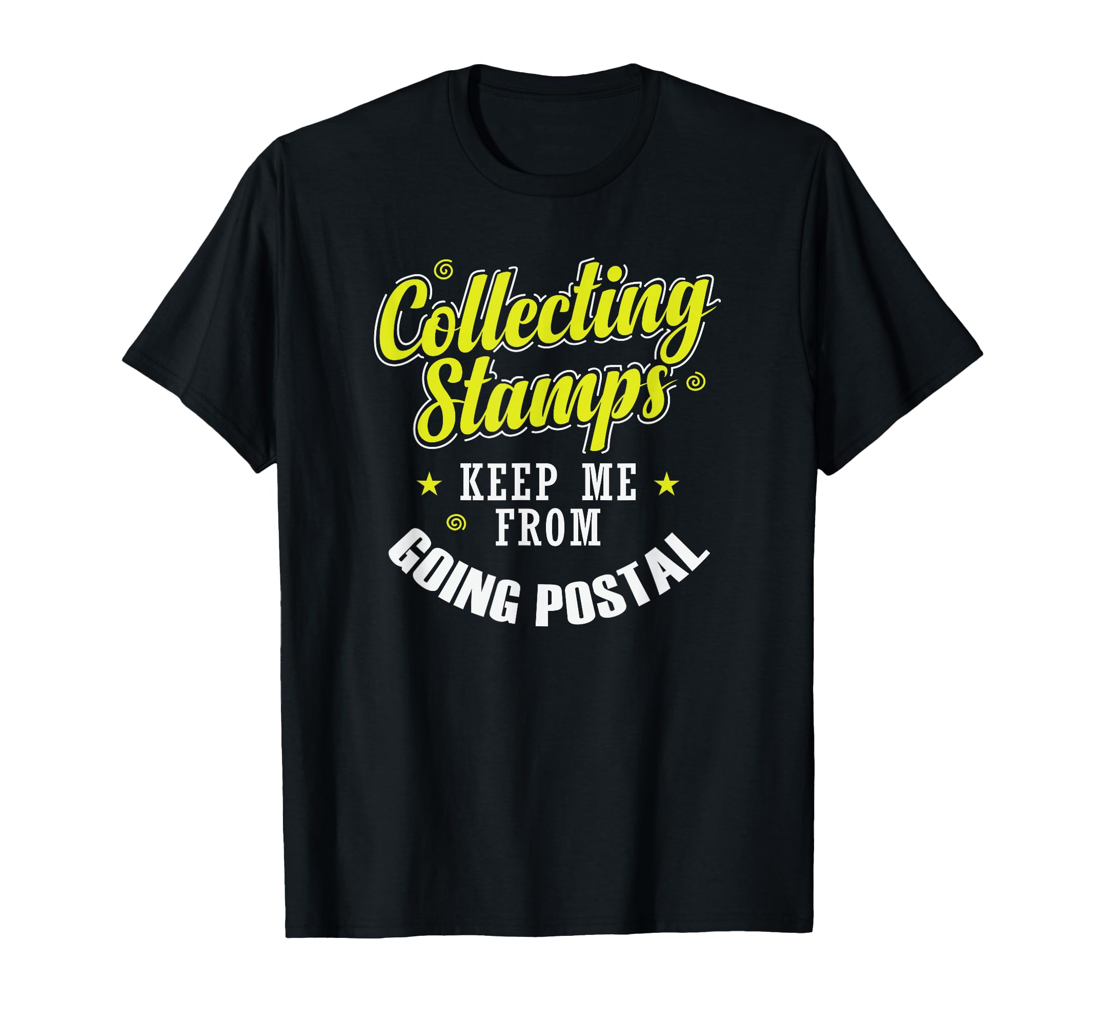 Collecting Stamps Keep Me From Going Postal T-Shirt - Graphic Print Unisex - T-Shirt, Sweatshirt, Hoodie