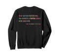 Dear Person Behind Me World Is Better Sweatshirt - Graphic Print Men Women - T-Shirt, Sweatshirt, Hoodie