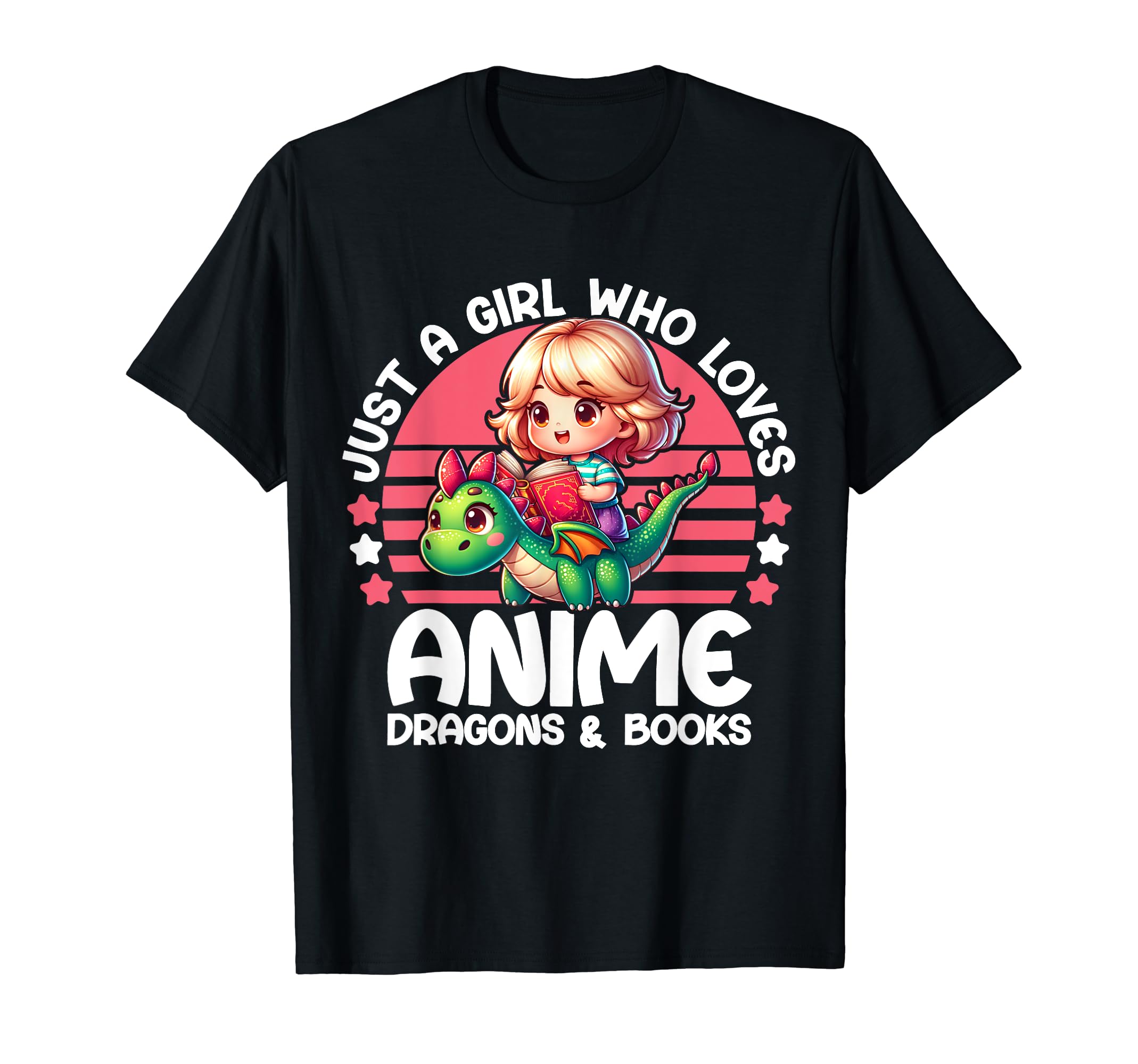 Just Who Loves Anime Dragons And Books T-Shirt - Streetwear Style Unisex - T-Shirt, Sweatshirt, Hoodie