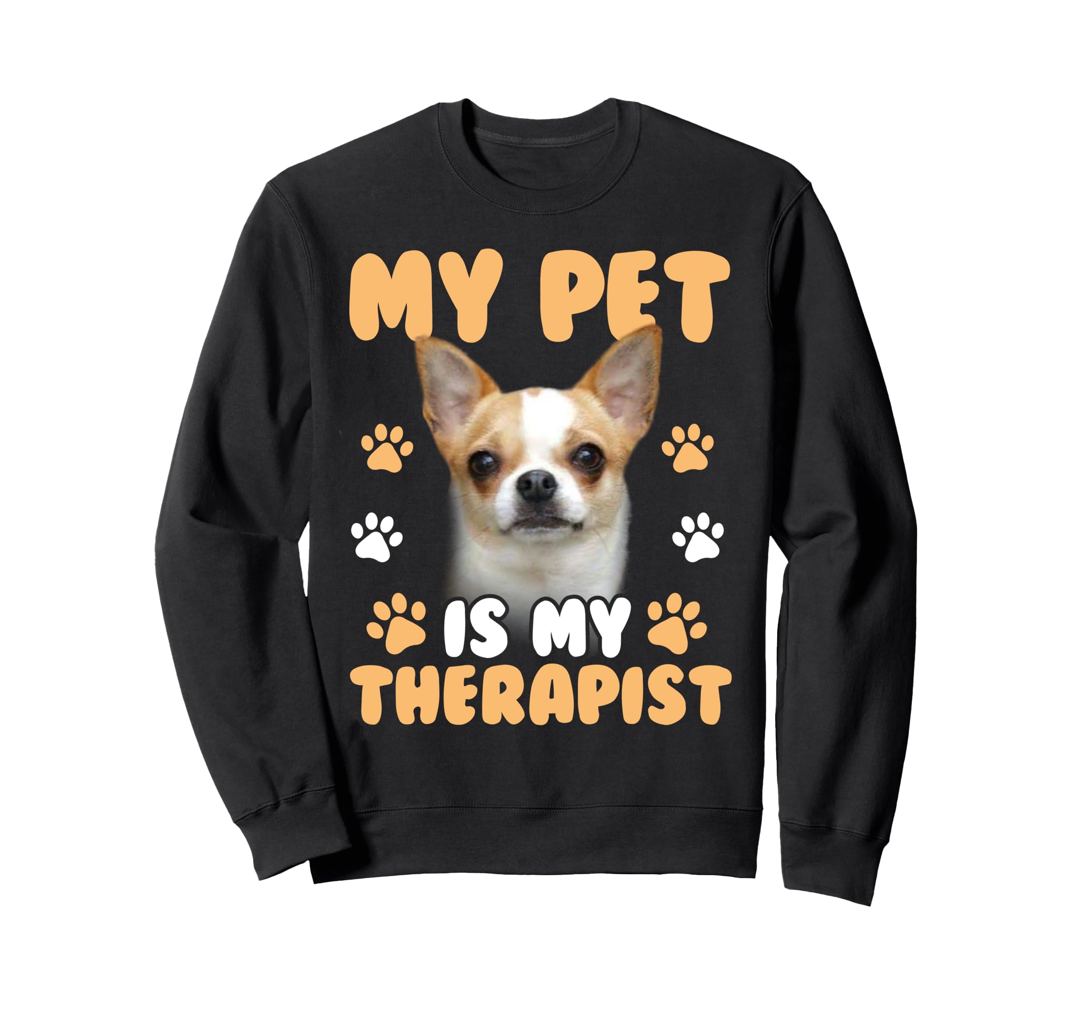 My Pet Is My Therapist Chihuahua Sweatshirt - Minimalist Print Men Women - T-Shirt, Sweatshirt, Hoodie