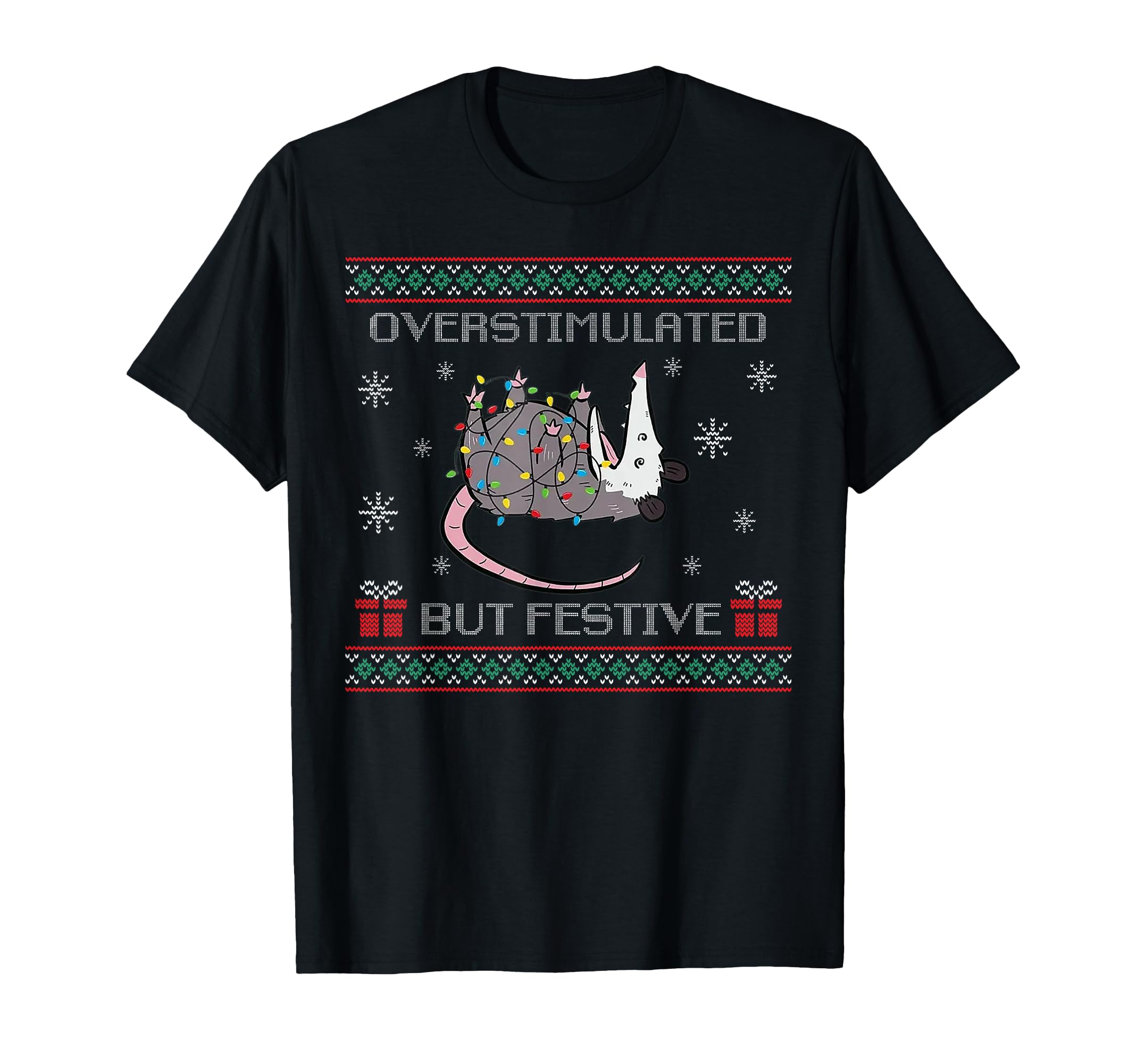 Overstimulated But Festive Opossum T-Shirt - Novelty Apparel for Adults - T-Shirt, Sweatshirt, Hoodie