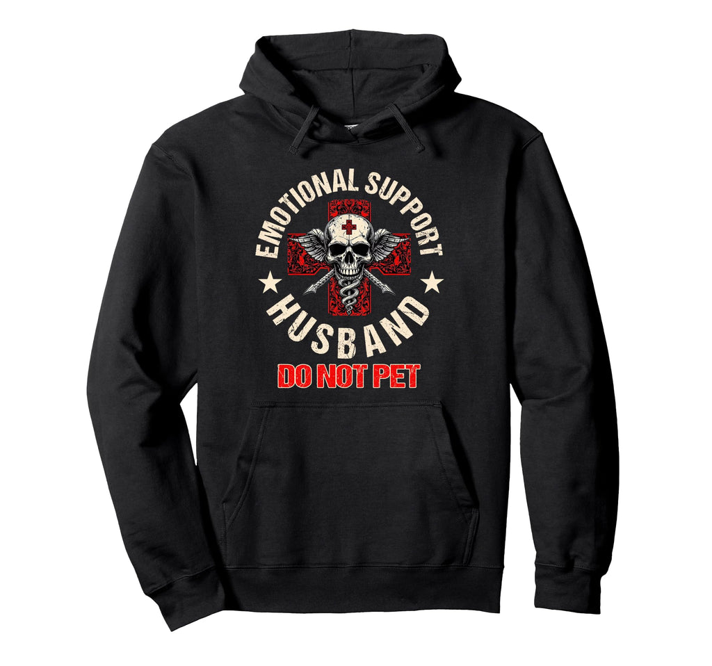 Emotional Support Husband Do Not Pet Hoodie - Trendy Graphic for Adults - T-Shirt, Sweatshirt, Hoodie