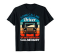 Some Call Me Driver Best Dad Ever T-Shirt - Custom Art Print for Adults - T-Shirt, Sweatshirt, Hoodie