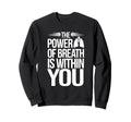 Breathwork Practitioners Mindful Sweatshirt - Streetwear Style Men Women - T-Shirt, Sweatshirt, Hoodie