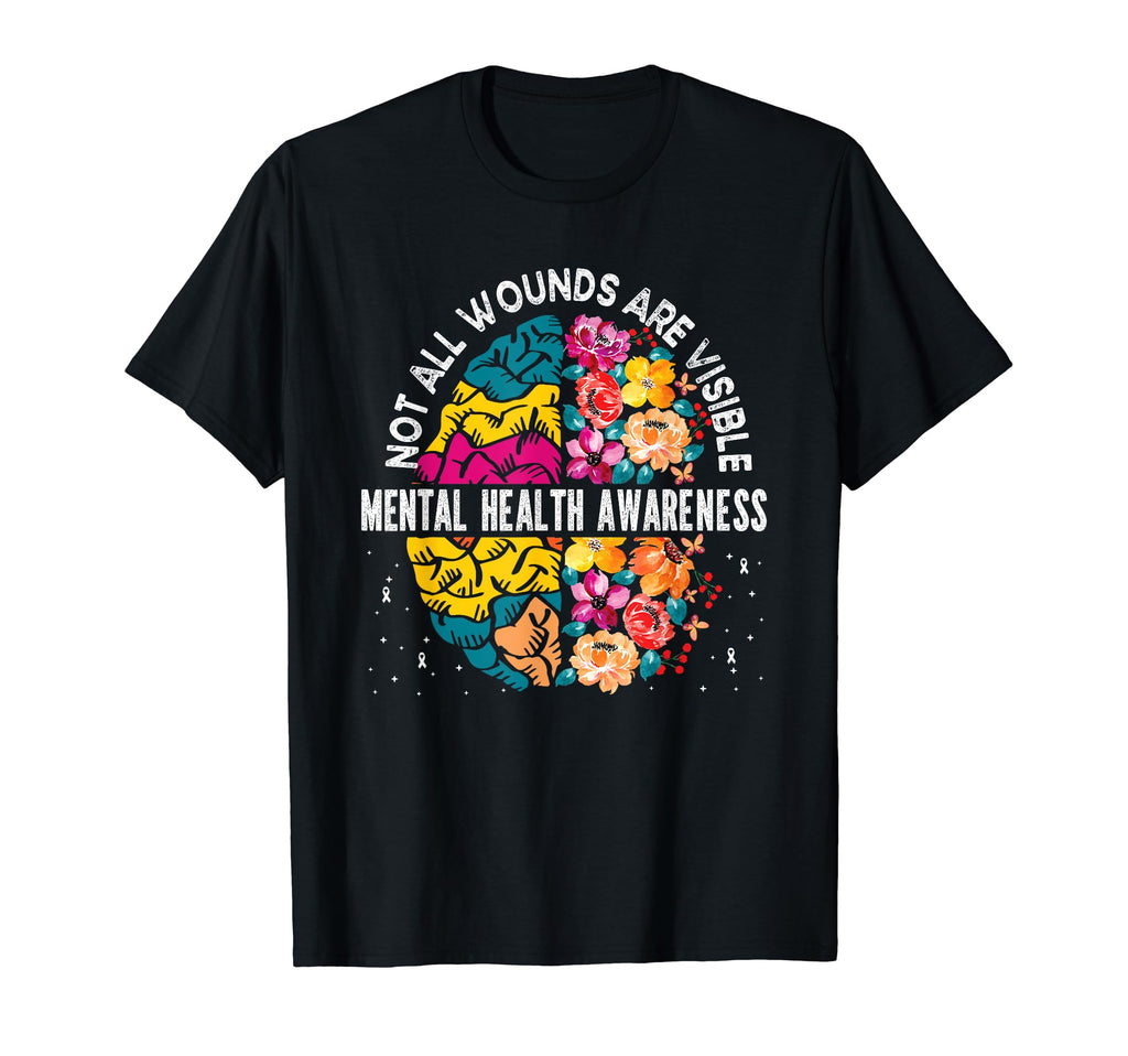 Not All Wounds Are Visible Mental T-Shirt - Novelty Apparel Men Women - T-Shirt, Sweatshirt, Hoodie