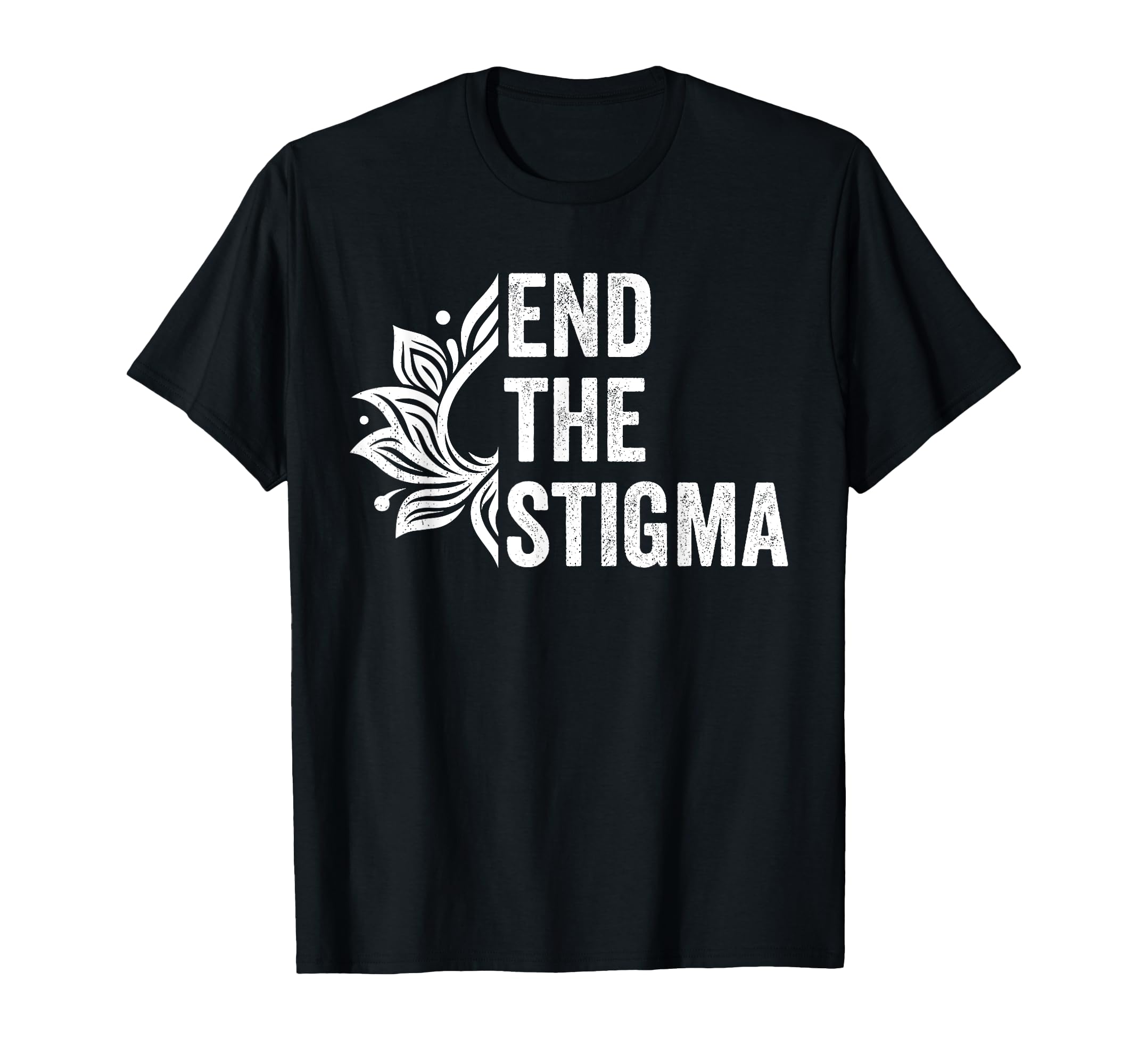 End Stigma Mental Health Awareness T-Shirt - Graphic Print Unisex - T-Shirt, Sweatshirt, Hoodie