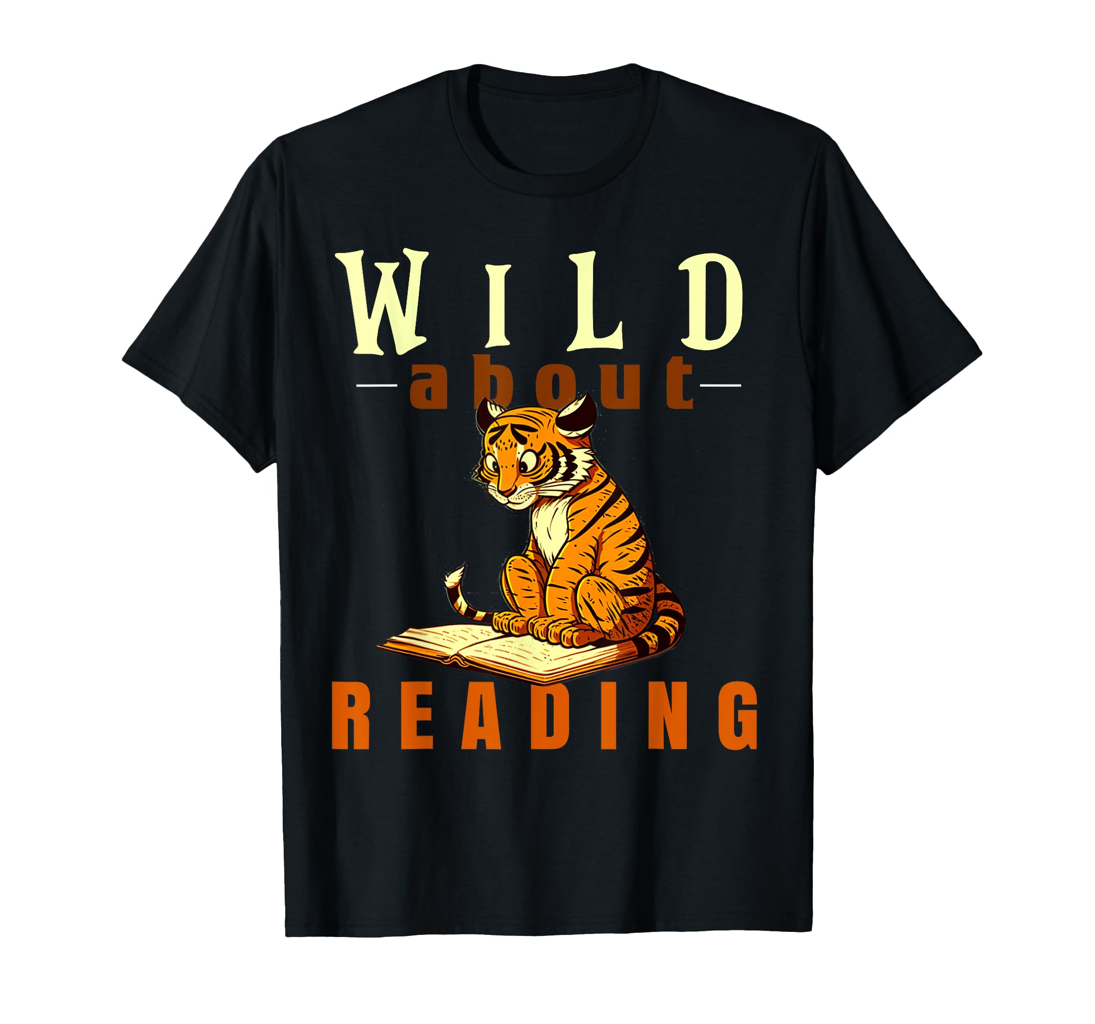 Wild About Reading Love Books Nerd T-Shirt - Unique Graphic Unisex - T-Shirt, Sweatshirt, Hoodie