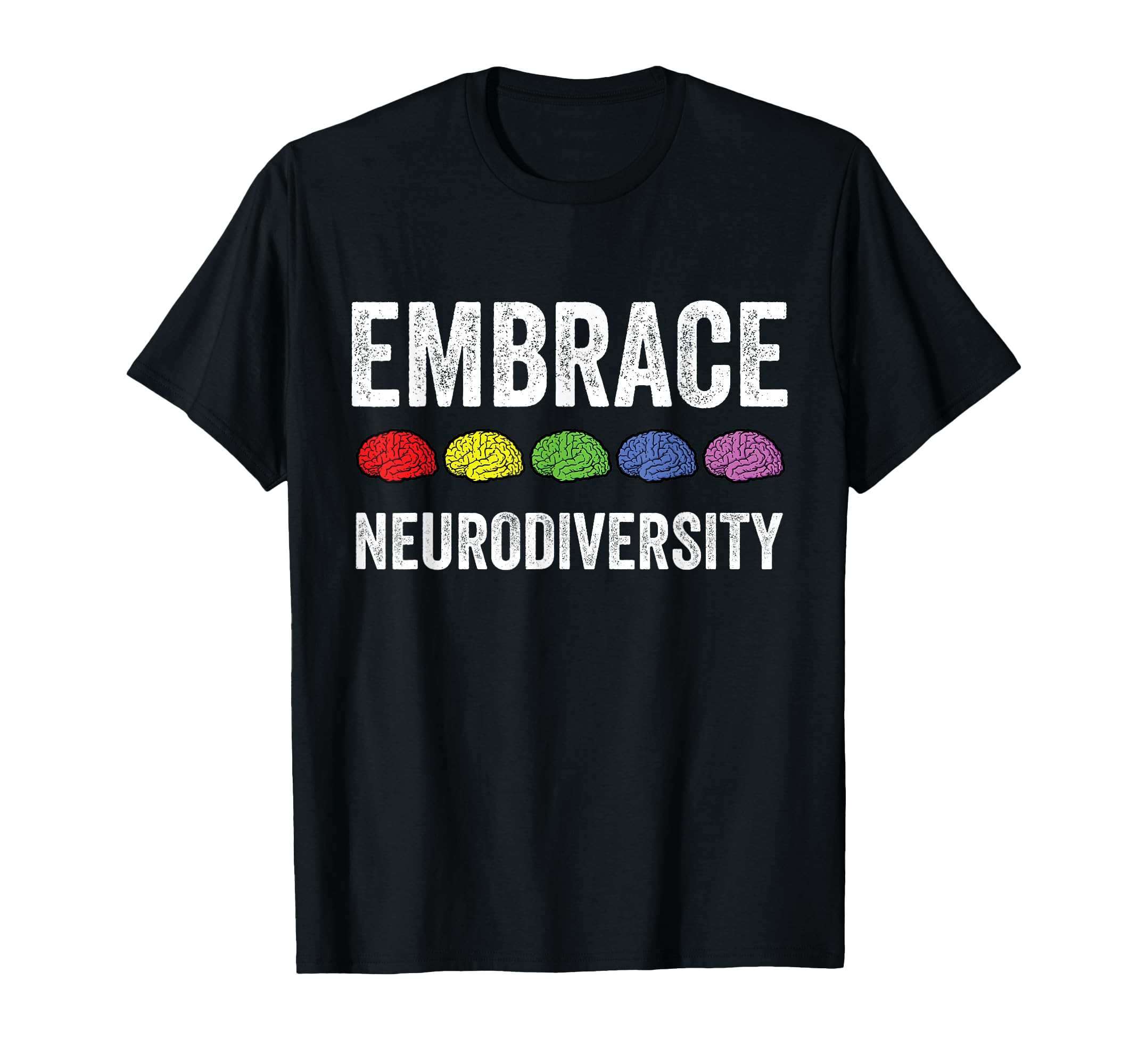 Embrace Neurodiversity Brain Adhd T-Shirt - Streetwear Style Men Women - T-Shirt, Sweatshirt, Hoodie