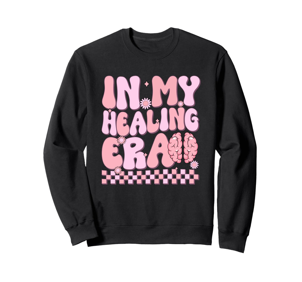 My Healing Era Positive Sweatshirt - Casual Everyday Wear for Adults - T-Shirt, Sweatshirt, Hoodie
