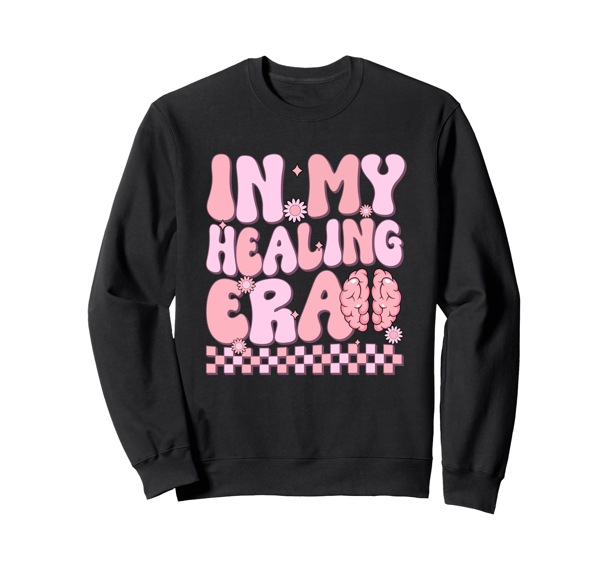 My Healing Era Positive Sweatshirt - Casual Everyday Wear for Adults - T-Shirt, Sweatshirt, Hoodie