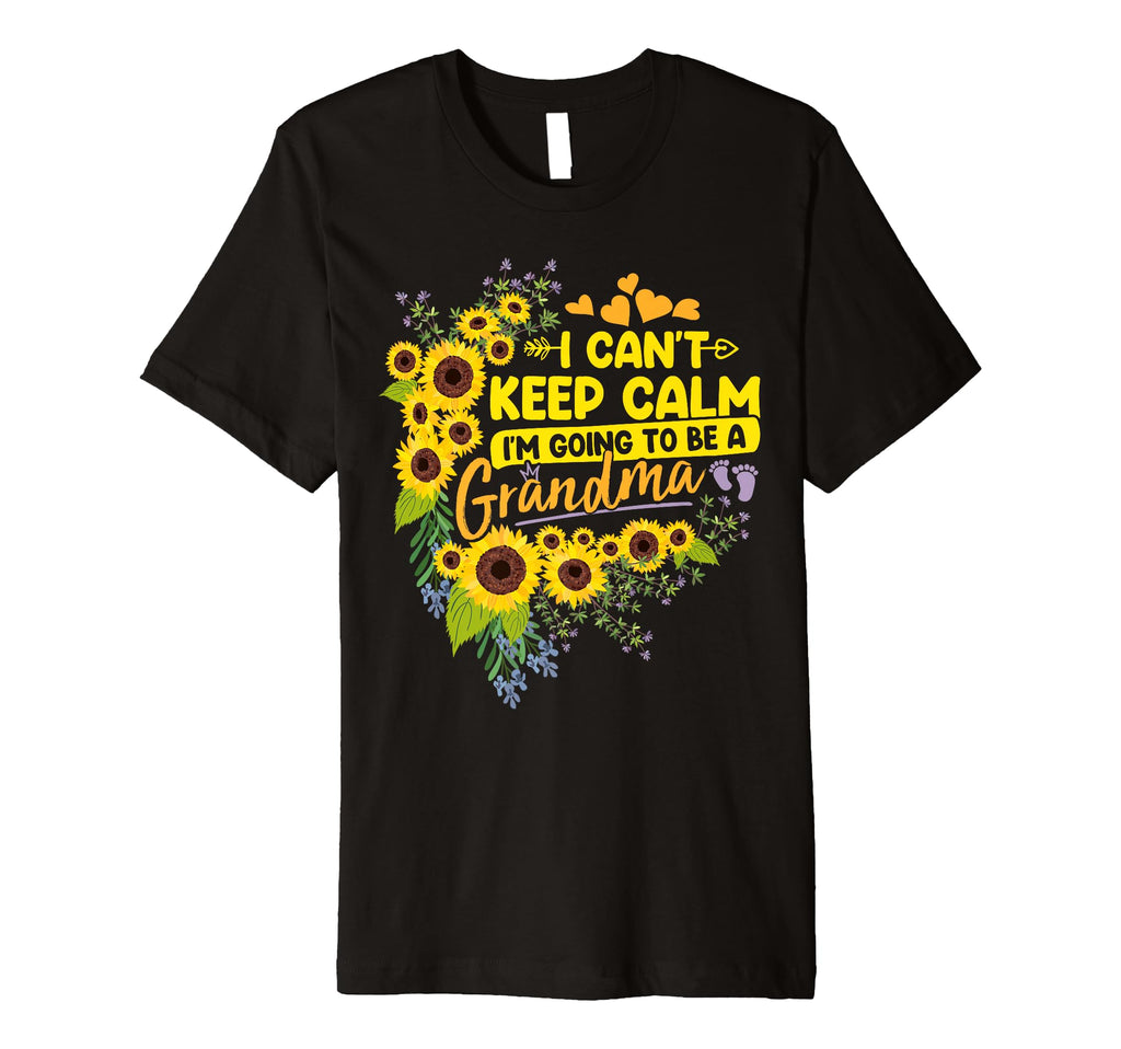 I Cant Keep Calm Im Going To Be T-Shirt - Casual Everyday Wear for Adults - T-Shirt, Sweatshirt, Hoodie