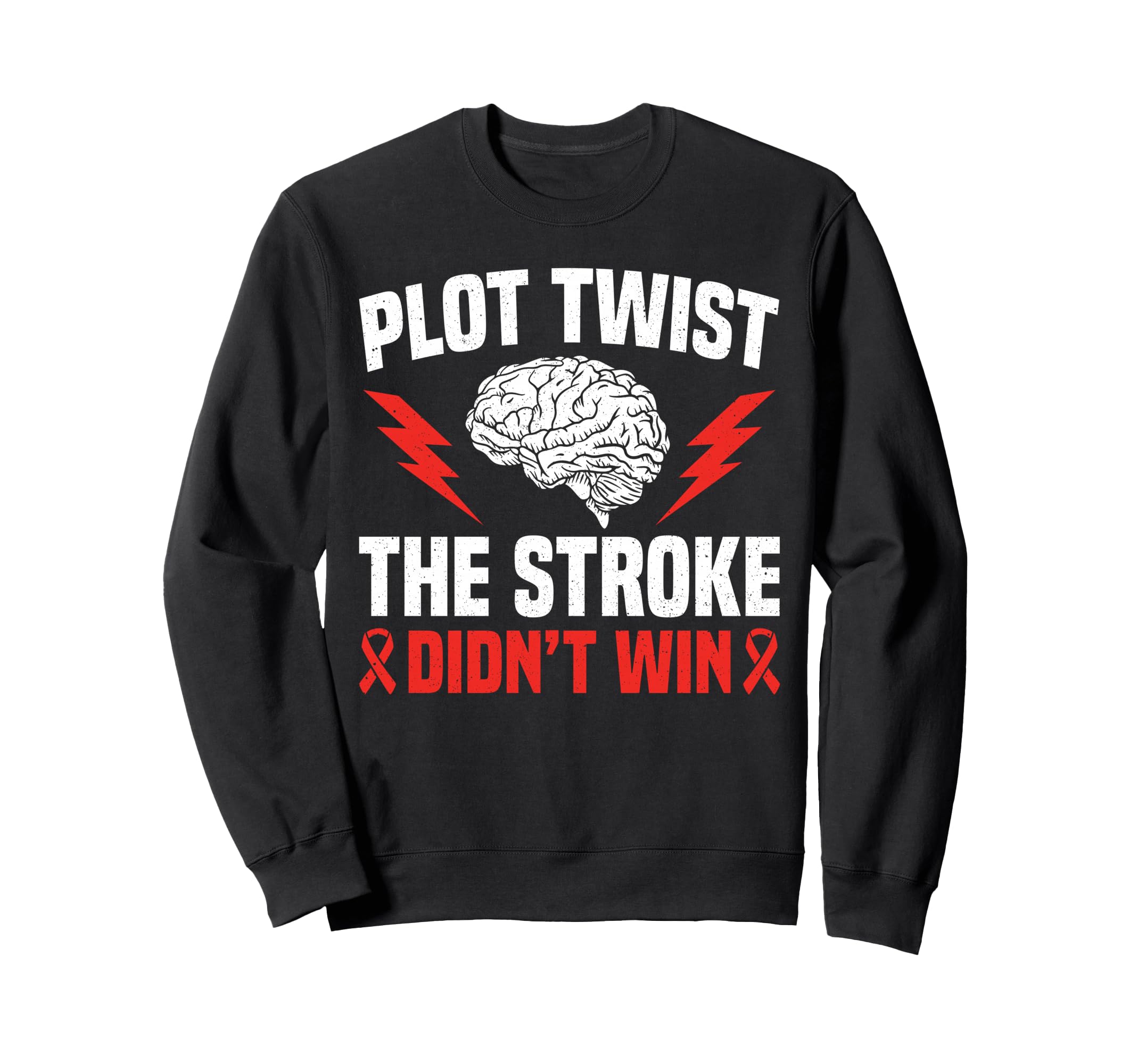 Plot Twist Stroke Didnt Win Sweatshirt - Aesthetic Graphic Men Women - T-Shirt, Sweatshirt, Hoodie