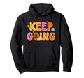 Keep Going Cancer Warriors Fight Journey Hoodie - Trendy Graphic Men Women - T-Shirt, Sweatshirt, Hoodie