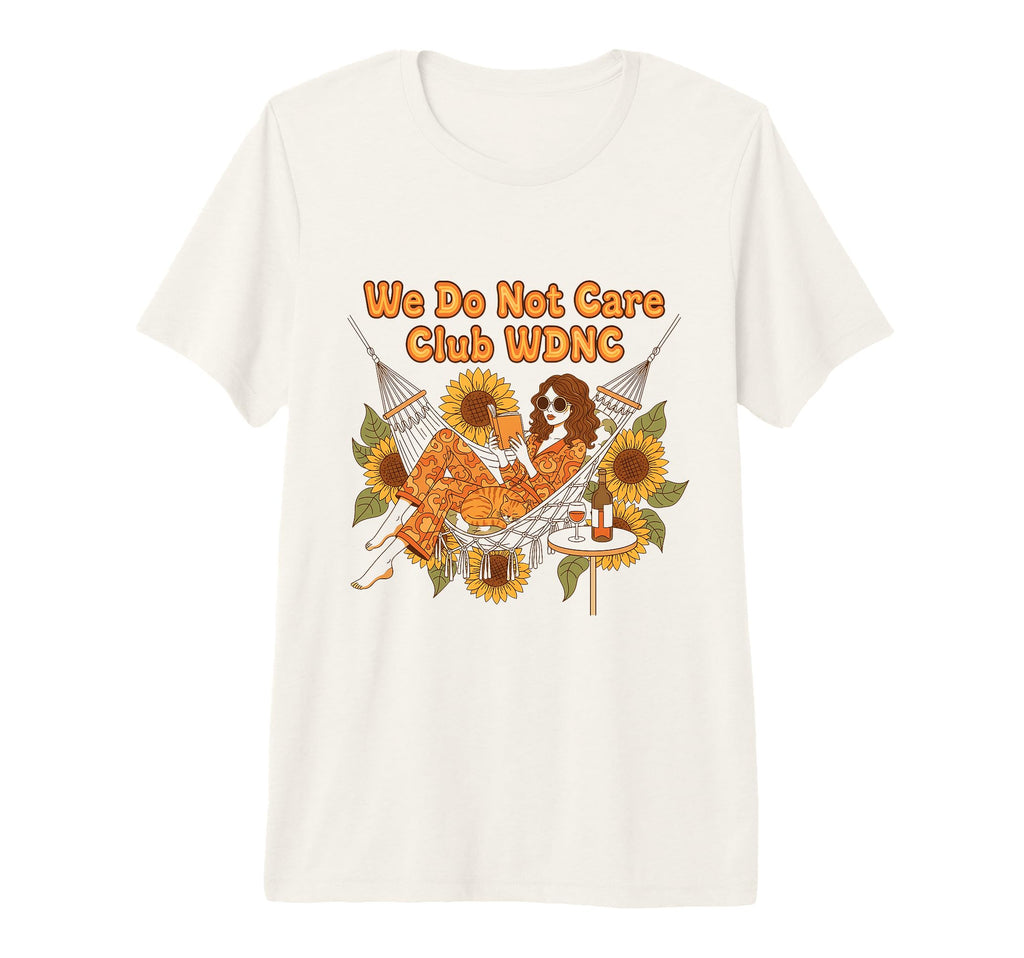 We Do Not Care Club Wdnc Reading Book T-Shirt - Aesthetic Graphic Unisex - T-Shirt, Sweatshirt, Hoodie