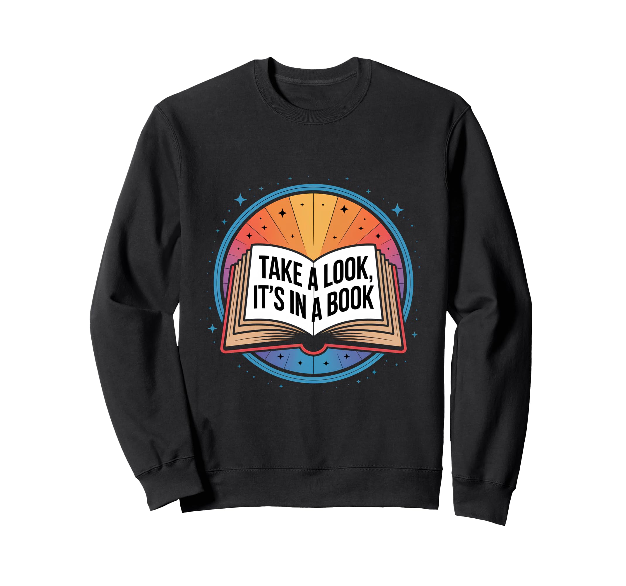Take Its Book Reading Lover Sweatshirt - Trendy Graphic Men Women - T-Shirt, Sweatshirt, Hoodie