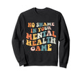 Mental Health Therapist Sweatshirt - Aesthetic Graphic Men Women - T-Shirt, Sweatshirt, Hoodie