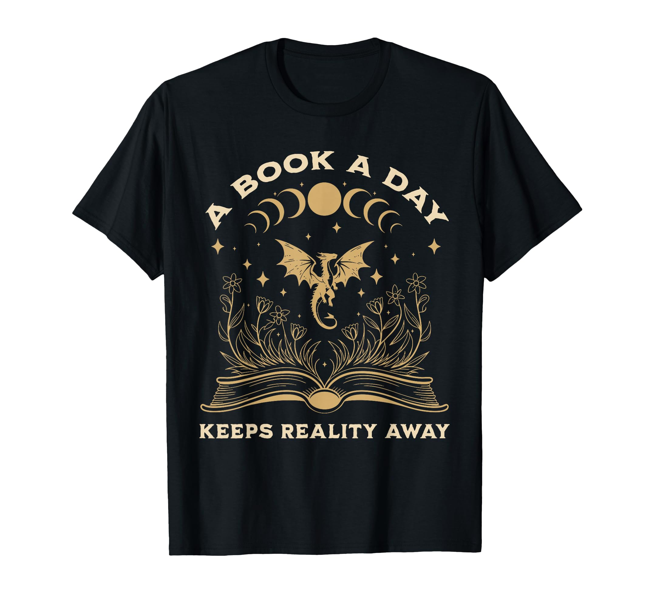 Book Day Keeps Reality Away Fantasy Book T-Shirt - Trendy Graphic Unisex - T-Shirt, Sweatshirt, Hoodie