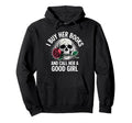 I Buy Her Books And Call Her Good Hoodie - Fun Novelty Design Unisex - T-Shirt, Sweatshirt, Hoodie