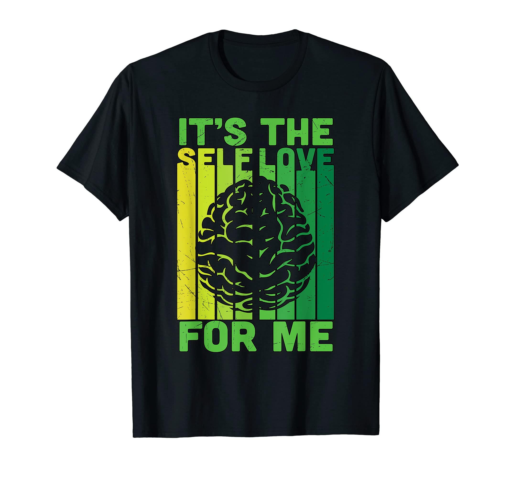 Its Self Love Me Depression Mental T-Shirt - Custom Art Print Unisex - T-Shirt, Sweatshirt, Hoodie
