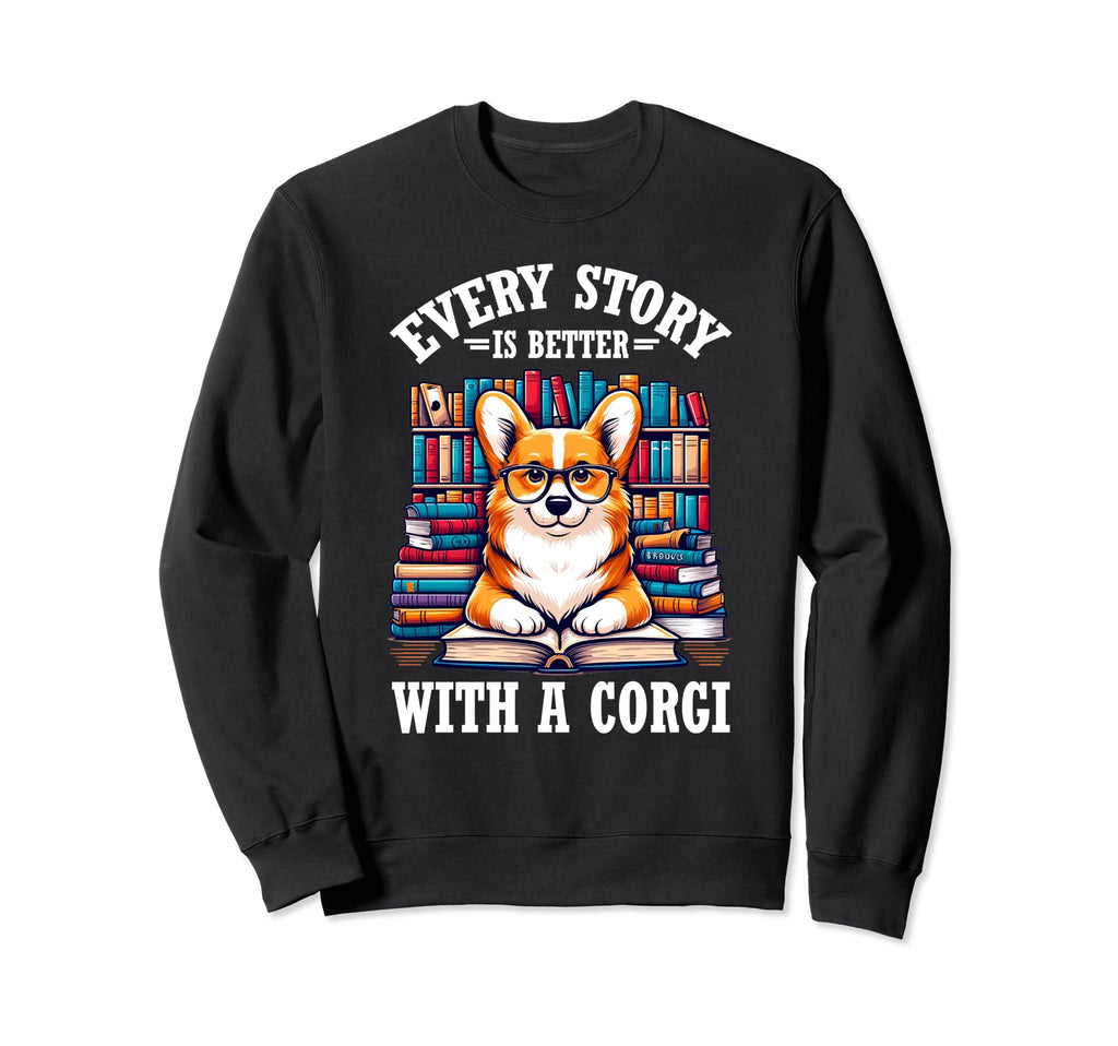 Every Story Is Better Corgi Book Sweatshirt - Streetwear Style for Adults - T-Shirt, Sweatshirt, Hoodie