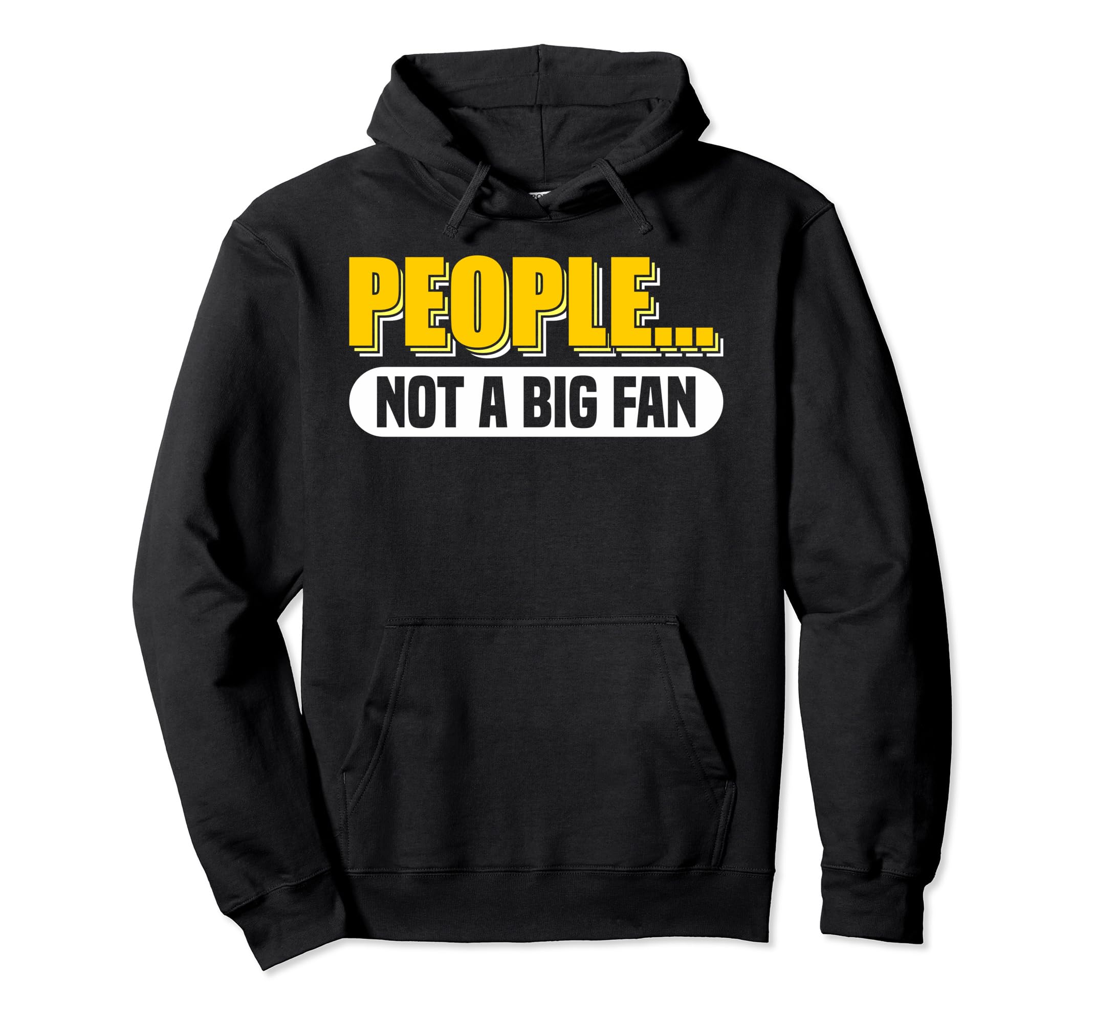 Antisocial People Not Big Fan Introvert Hoodie - Trendy Graphic for Adults - T-Shirt, Sweatshirt, Hoodie