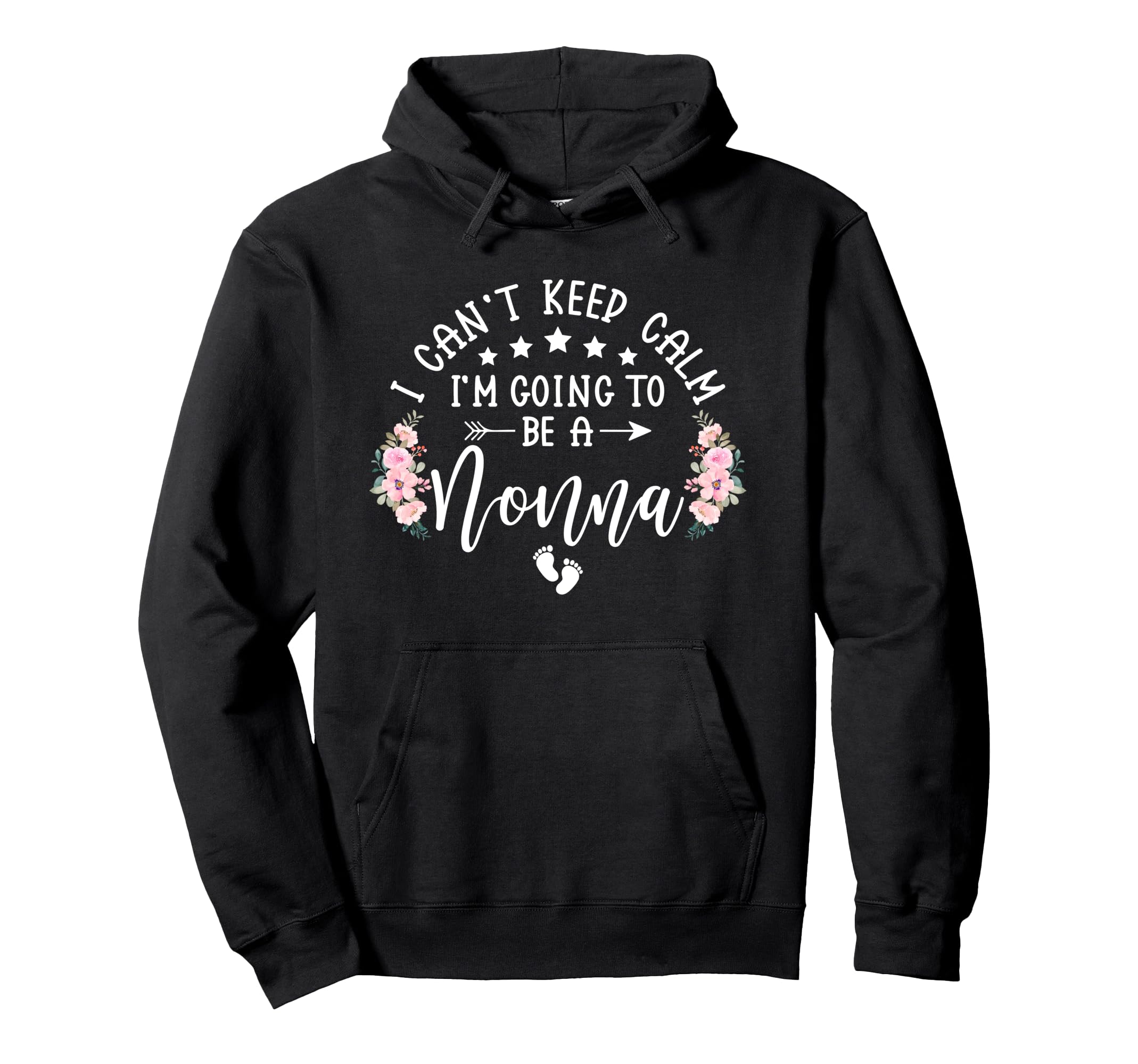 I Cant Keep Calm Im Going To Be Nonna Hoodie - Graphic Print for Adults - T-Shirt, Sweatshirt, Hoodie