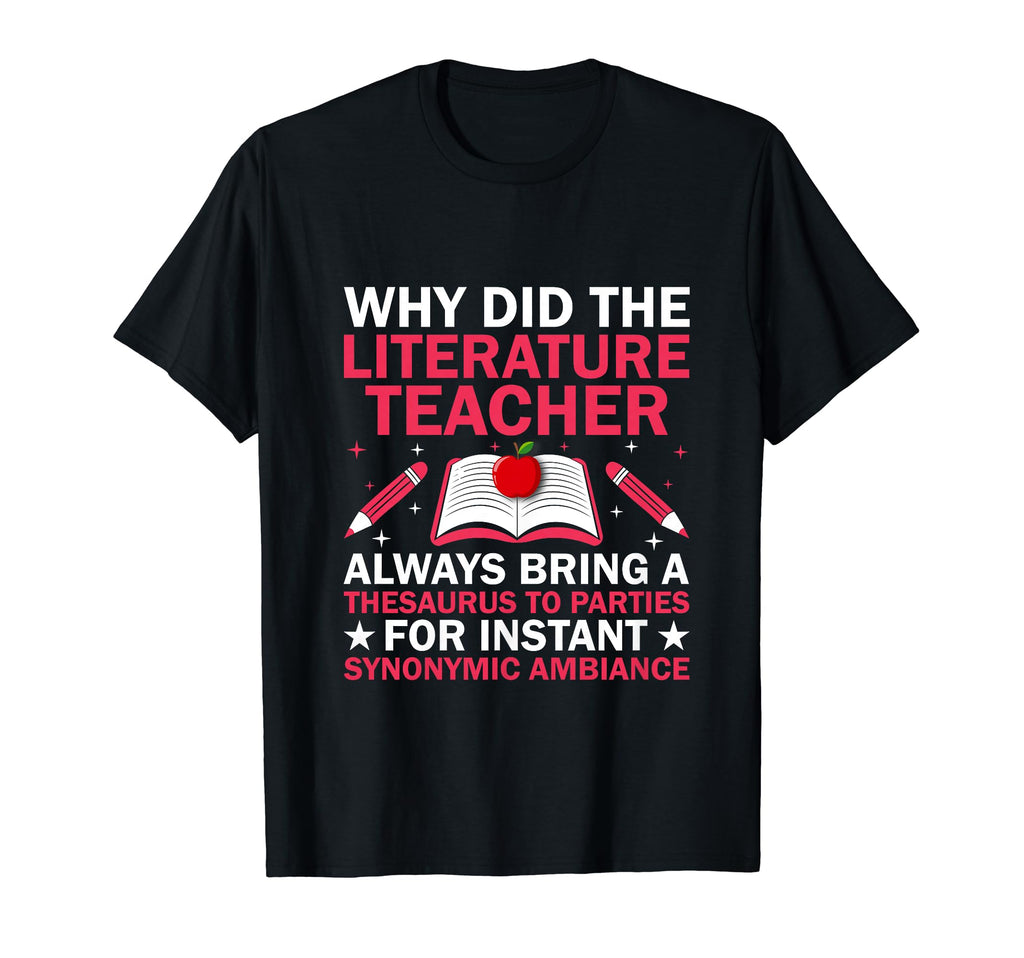 Literature Teacher School Teacher T-Shirt - Novelty Apparel Men Women - T-Shirt, Sweatshirt, Hoodie