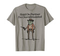 Hold Partner Im Overstimulated Cowboy T-Shirt - Unique Graphic Men Women - T-Shirt, Sweatshirt, Hoodie