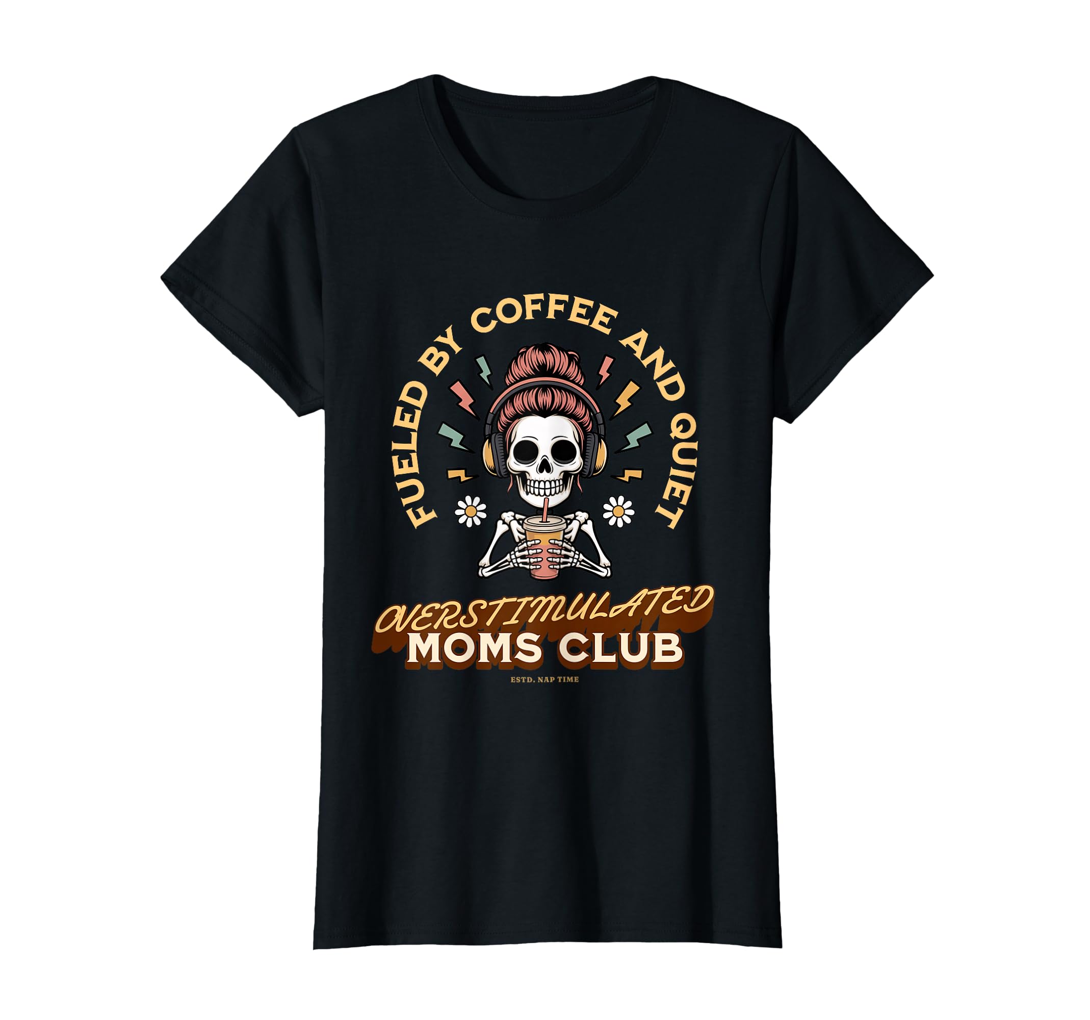 Overstimulated Mom Club Skeleton T-Shirt - Streetwear Style for Adults - T-Shirt, Sweatshirt, Hoodie