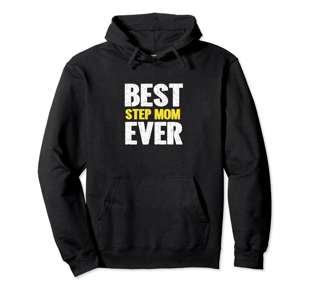 Best Step Mom Ever Funny Appreciation Hoodie - Minimalist Print Unisex - T-Shirt, Sweatshirt, Hoodie